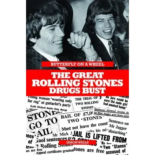 Butterfly on a Wheel - The Great Rolling Stones Drugs Bust