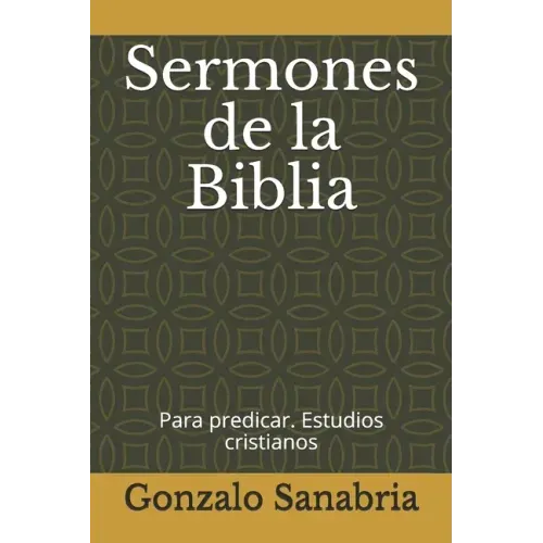 Sermones de la Biblia: para predicar. Estudios cristianos =