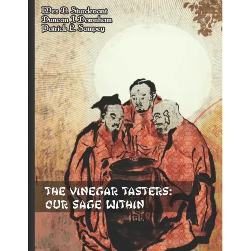 The Vinegar Tasters: Our Sage Within