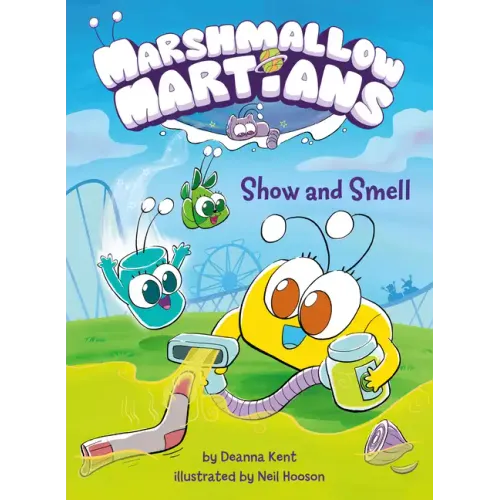 Marshmallow Martians: Show and Smell: (A Graphic Novel)