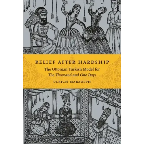 Relief After Hardship: The Ottoman Turkish Model for the Thousand and One Days