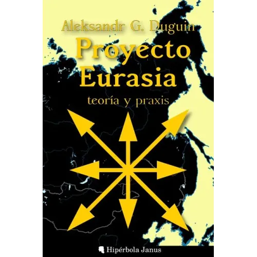 Proyecto Eurasia: Teoría y praxis
