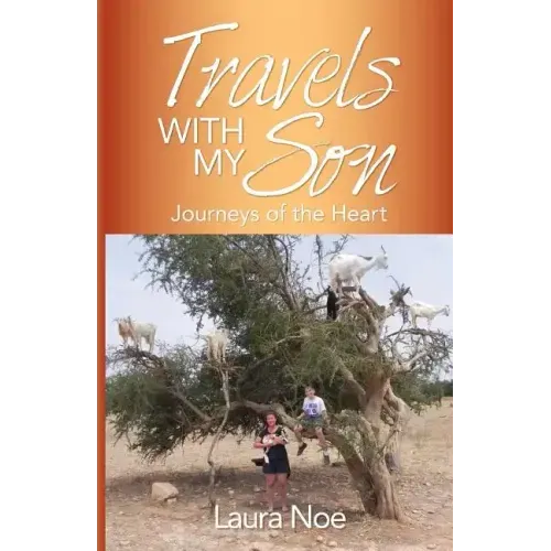 Travels With My Son: Journeys of the Heart
