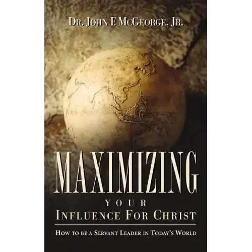 Maximizing Your Influence For Christ