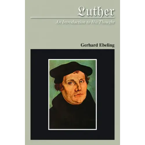 Luther: An Introduction to His Thought