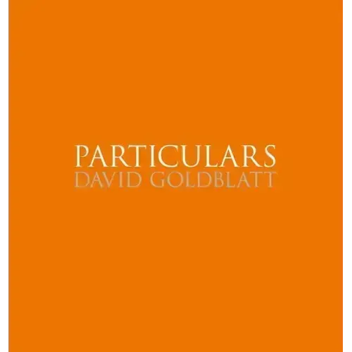 David Goldblatt: Particulars