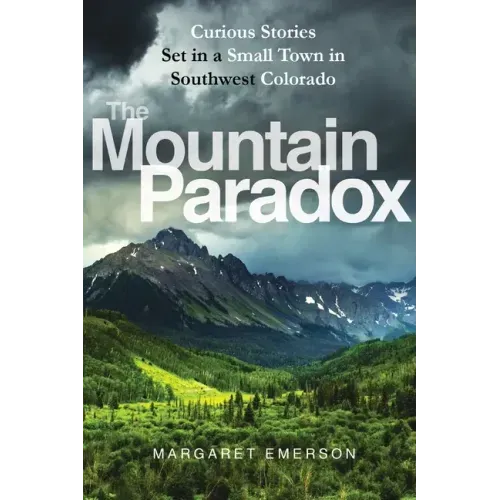 The Mountain Paradox: Curious Short Stories with a Psychological Twist