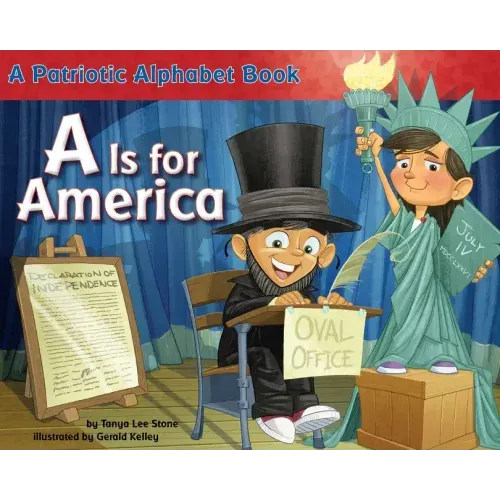 A is for America: A Patriotic Alphabet Book