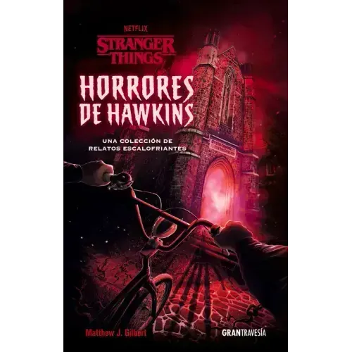 Horrores de Hawkins (Stranger Things): Una Colección de Relatos Escalofriantes