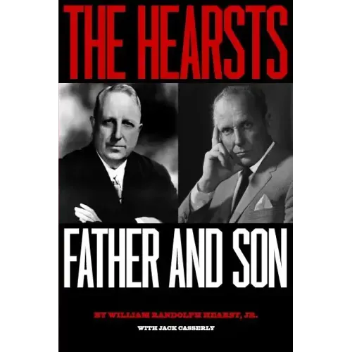 The Hearsts: Father and Son