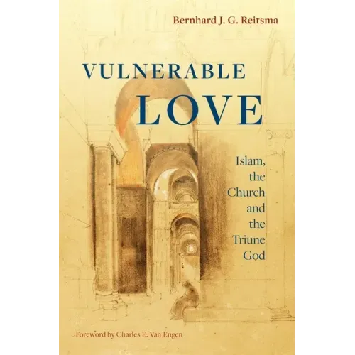 Vulnerable Love: Islam, the Church and the Triune God