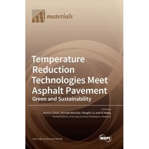 Temperature Reduction Technologies Meet Asphalt Pavement: Green and Sustainability