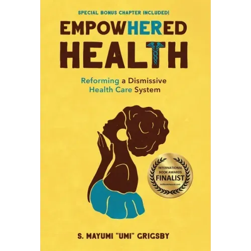 EmpowHERed Health: Reforming a Dismissive Health Care System