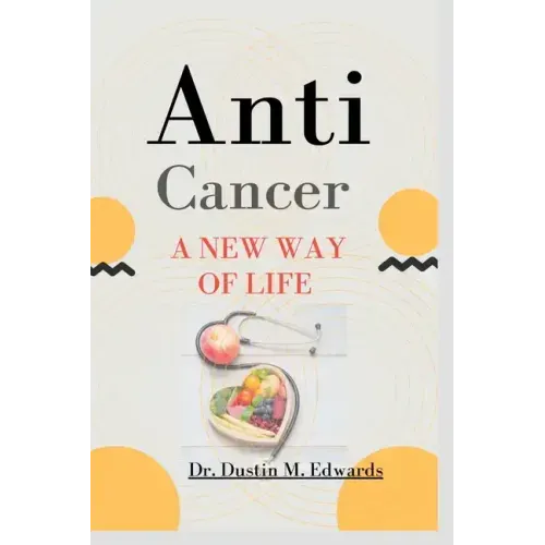 Anti-cancer: A New Way Of Life
