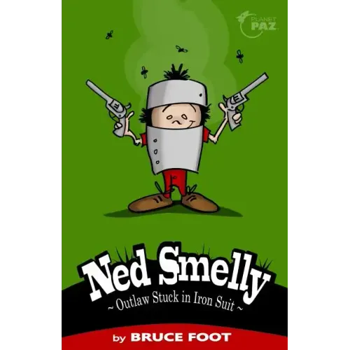 Ned Smelly - Outlaw Stuck in Iron Suit