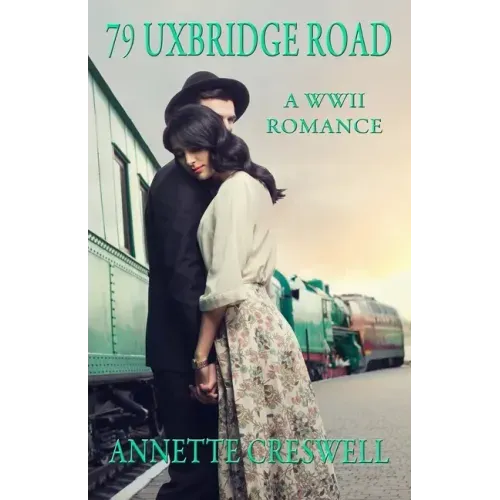 79 Uxbridge Road: A WWII Romance