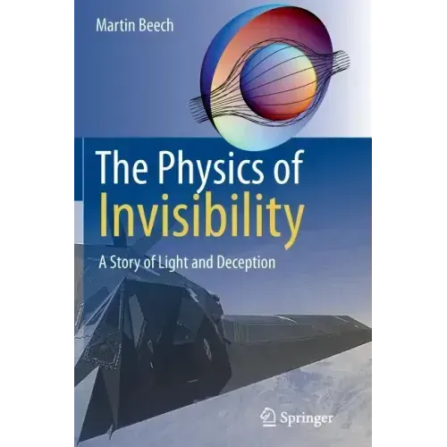 The Physics of Invisibility: A Story of Light and Deception