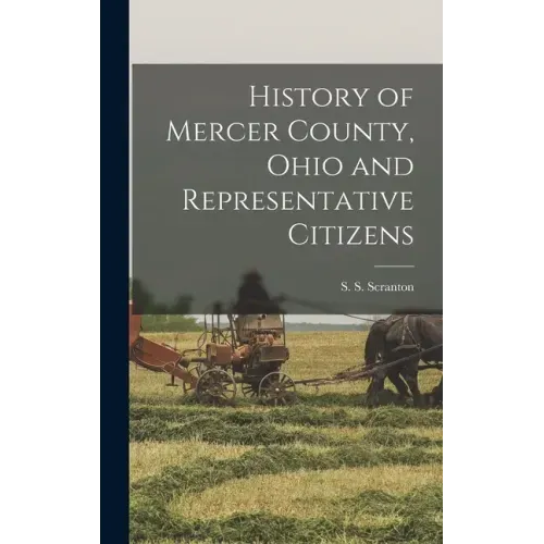 History of Mercer County, Ohio and Representative Citizens