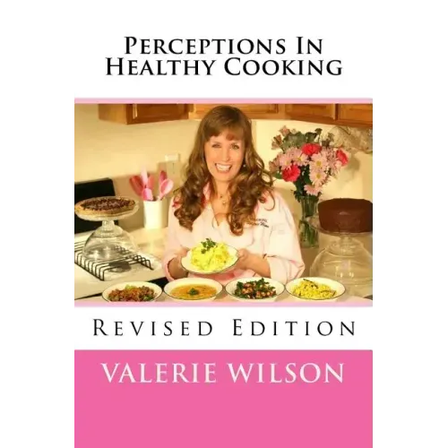 Perceptions In Healthy Cooking Updated Edition