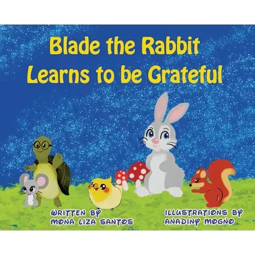 Blade the Rabbit Learns to be Grateful