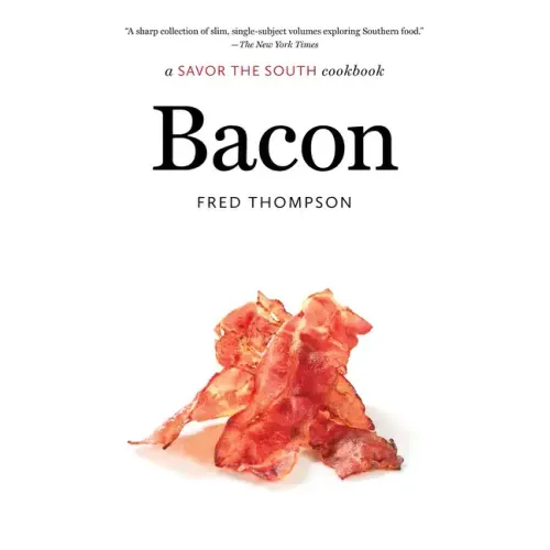 Bacon: a Savor the South cookbook