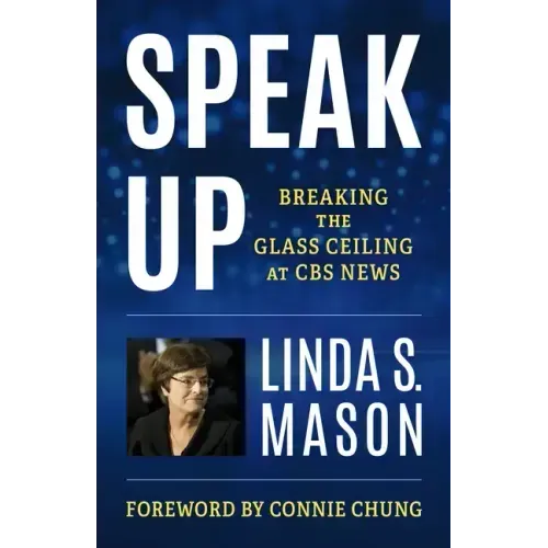 Speak Up: Breaking the Glass Ceiling at CBS News