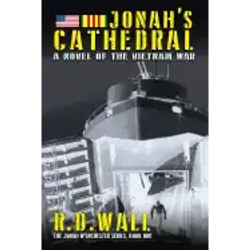 Jonah's Cathedral: A novel of the Vietnam War