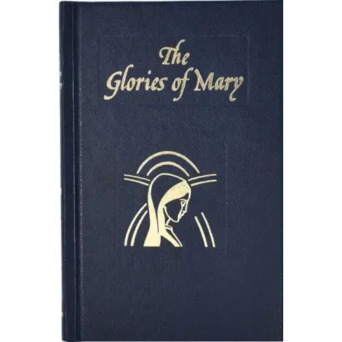 Glories of Mary: Explanation of the Hail Holy Queen