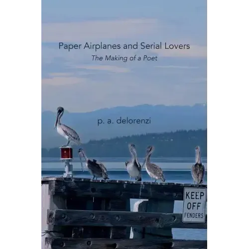 Paper Airplanes and Serial Lovers: The Making of a Poet