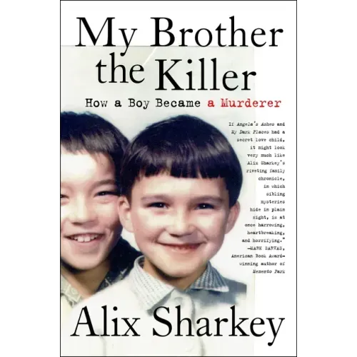 My Brother the Killer: How a Boy Became a Murderer