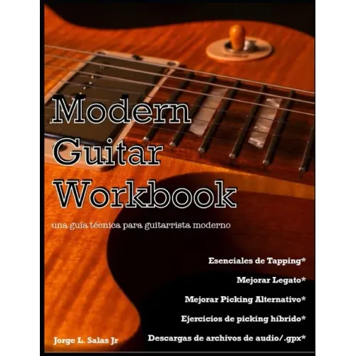 Modern Guitar Workbook-Spanish Edition: una guía técnica para guitarrista moderno