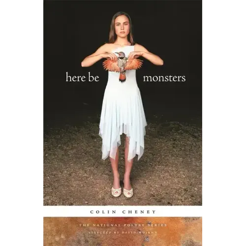 Here Be Monsters: Poems