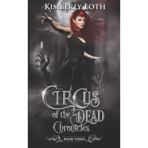 Circus of the Dead Chronicles: Book 3