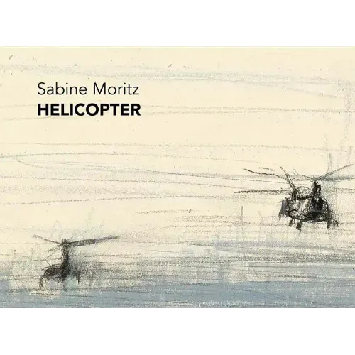 Sabine Moritz: Helicopter