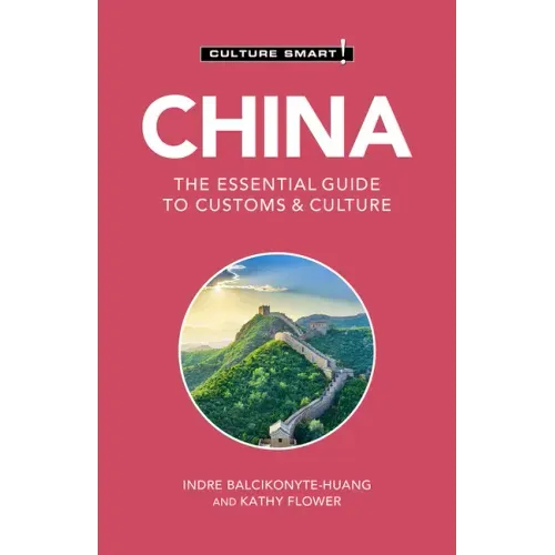 China - Culture Smart!: The Essential Guide to Customs & Culture