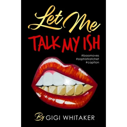 Let Me Talk My Ish