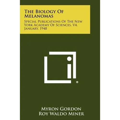 The Biology of Melanomas: Special Publications of the New York Academy of Sciences, V4, January, 1948