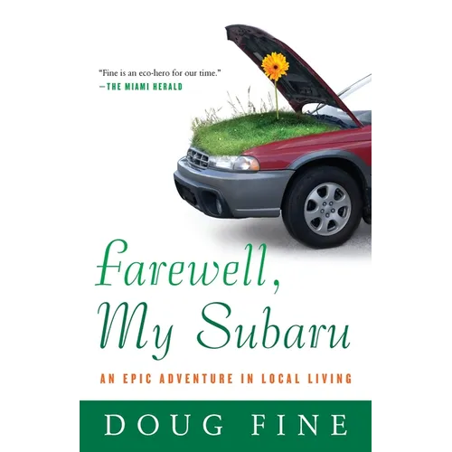 Farewell, My Subaru: An Epic Adventure in Local Living