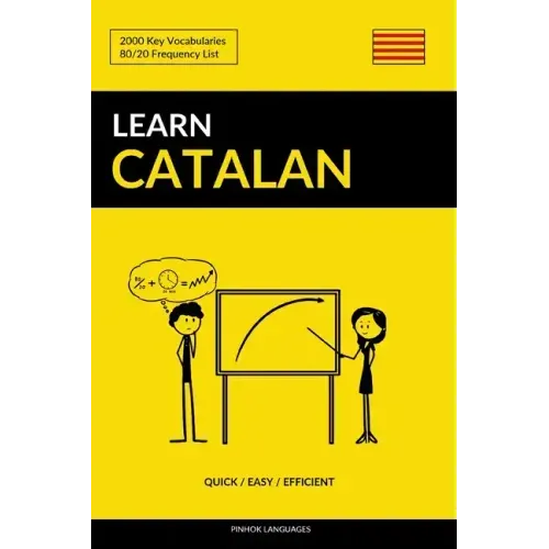 Learn Catalan - Quick / Easy / Efficient: 2000 Key Vocabularies