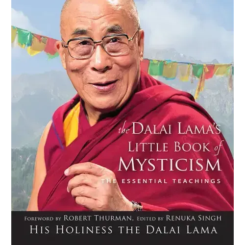Dalai Lama's Little Book of Mysticism: The Essential Teachings