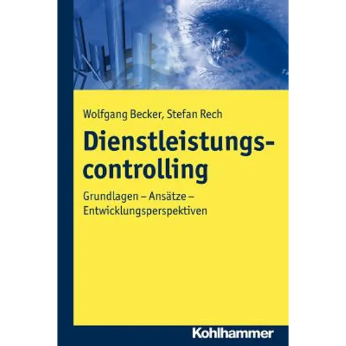 Dienstleistungscontrolling: Grundlagen - Ansatze - Entwicklungsperspektiven