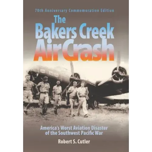 The Bakers Creek Air Crash: America's Worst Aviation Disaster