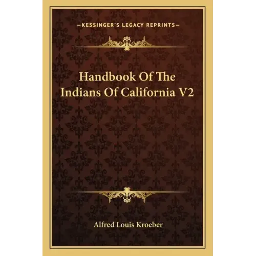 Handbook of the Indians of California V2