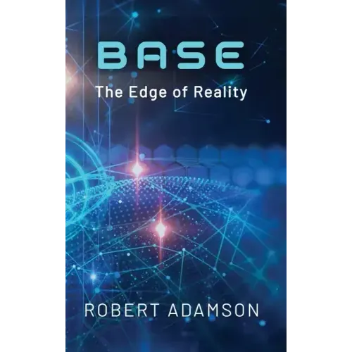 Base: The Edge of Reality