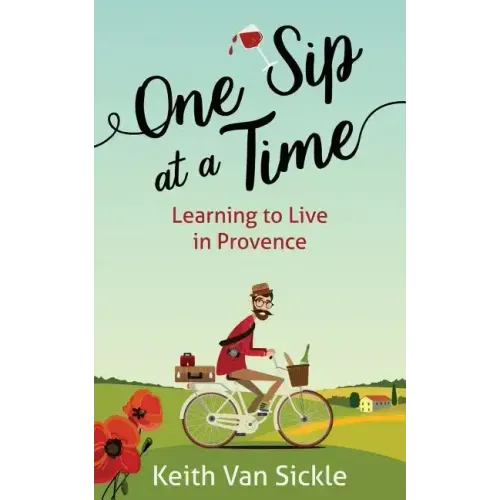 One Sip at a Time: Learning to Live in Provence