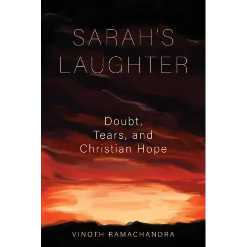 Sarah's Laughter: Doubt, Tears, and Christian Hope