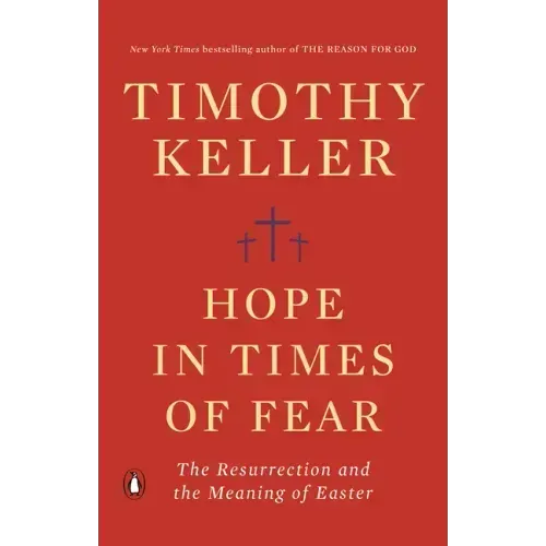 Hope in Times of Fear: The Resurrection and the Meaning of Easter