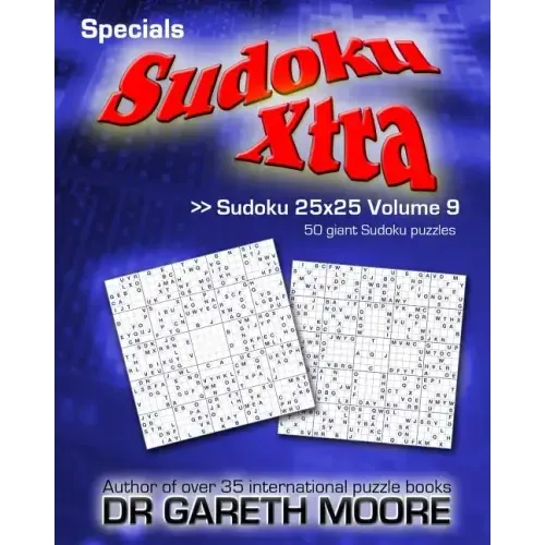 Sudoku 25x25 Volume 9: Sudoku Xtra Specials
