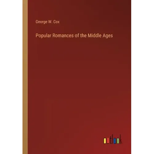 Popular Romances of the Middle Ages