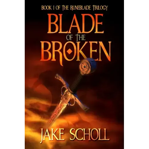 Blade Of The Broken: Book 1 Of the Runeblade Trilogy